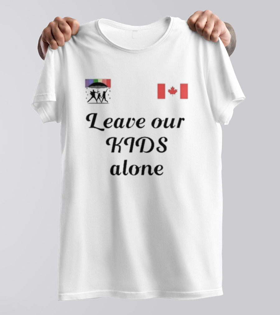 Leave Our Kids Alone Canadian Flag Umbrella T-Shirt