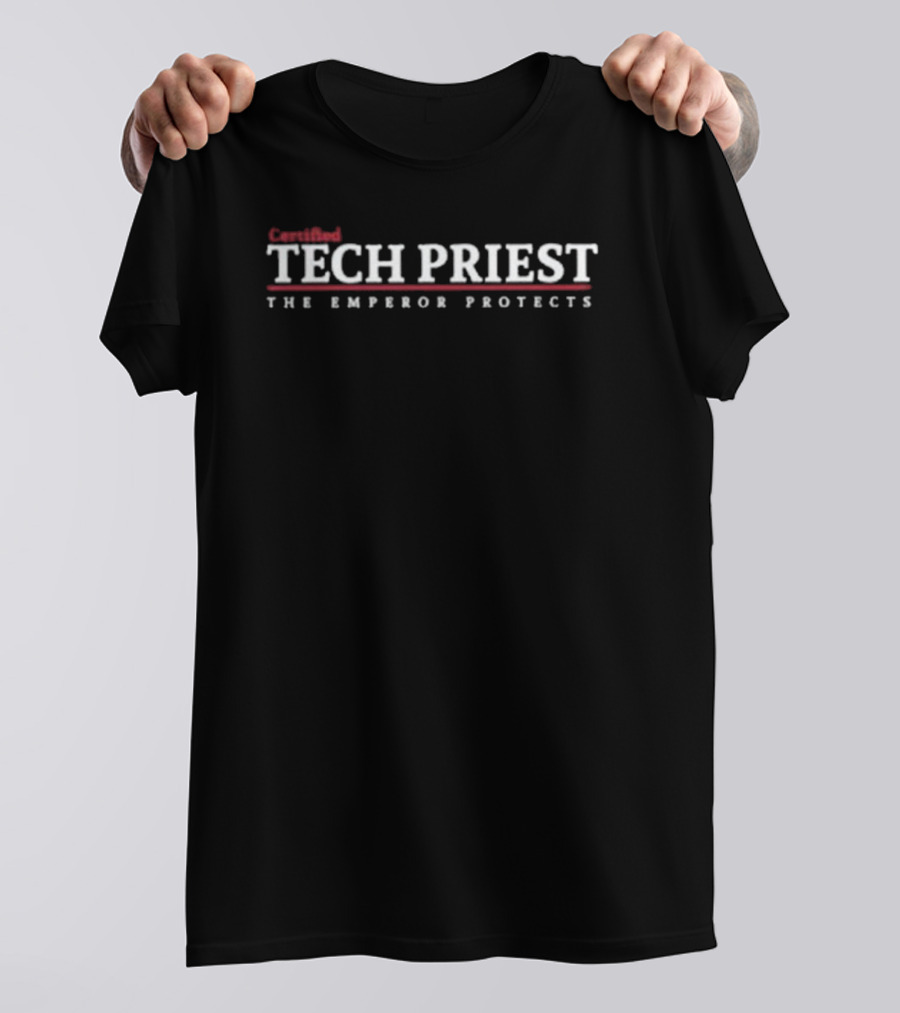 Certified Tech Priest The Emperor Protects T-Shirt