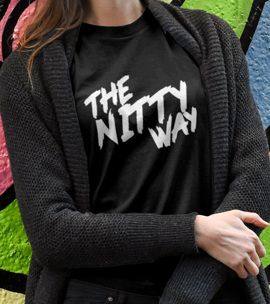The Nitty Way T-Shirt