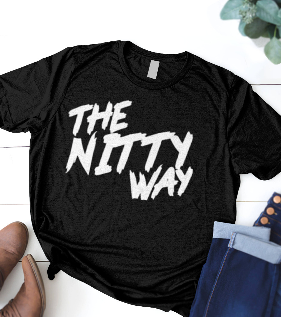 The Nitty Way T-Shirt