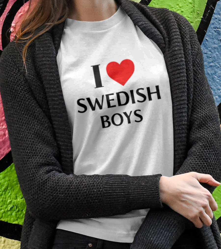 I Love Swedish Boys T-Shirt