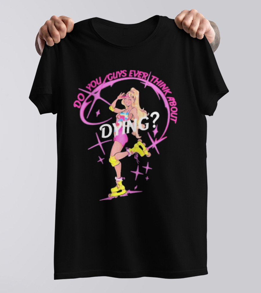 Captaintooshie Do You Guys Ever Think About Dying 80s Roller Skating Blonde T-Shirt