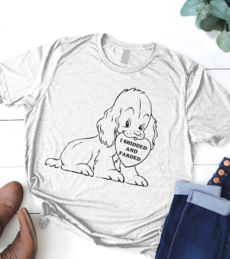 I Shidded And Farded Heart Dog T-Shirt