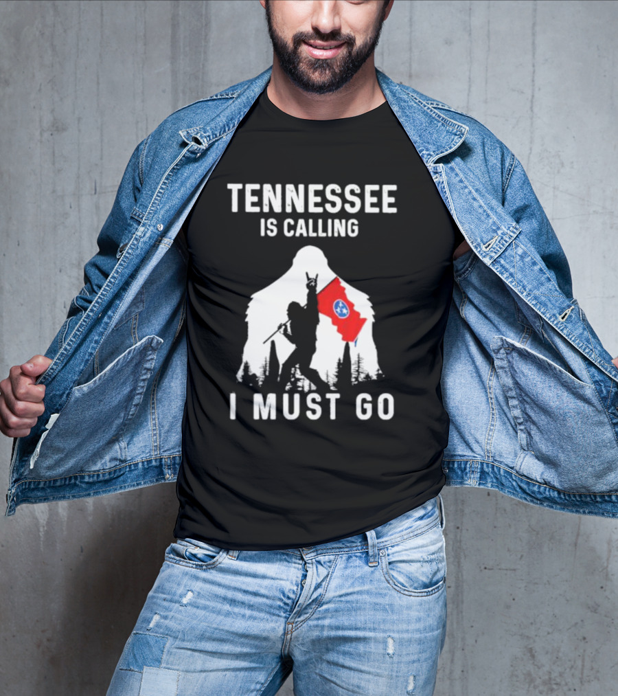 Tennessee Is Calling I Must Go Bigfoot Holding State Flag T-Shirt