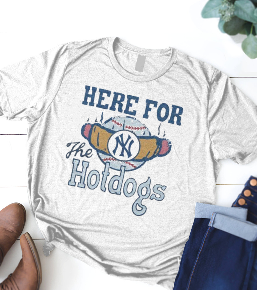 New York Yankees Here For The Hotdogs Baseball Logo Hotdog T-Shirt