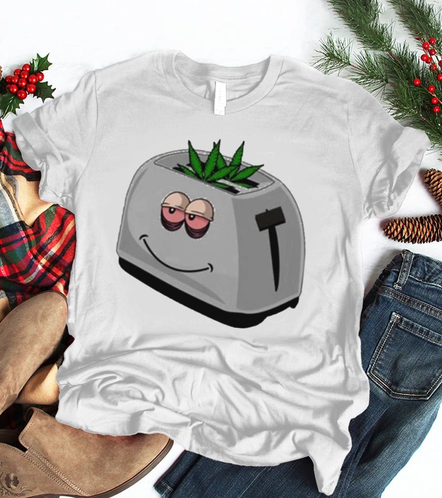 Toasted Weed Toaster With Cannabis Leaves And Relaxed Face T-Shirt