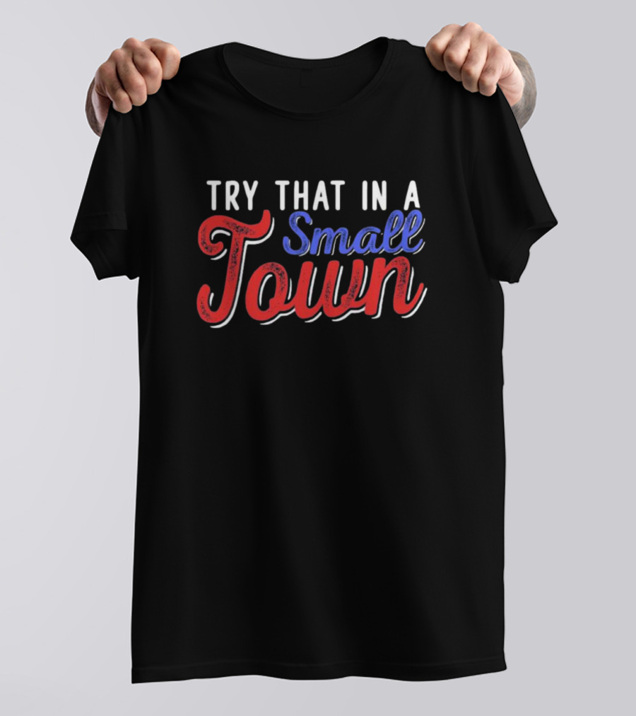 Jason Aldean Try That In A Small Town Controversy T-Shirt