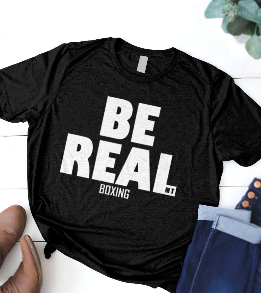 BE REAL Boxing MT Mike Tyson T-Shirt