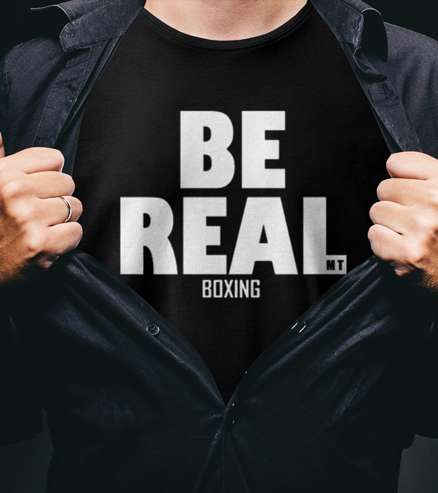 BE REAL Boxing MT Mike Tyson T-Shirt