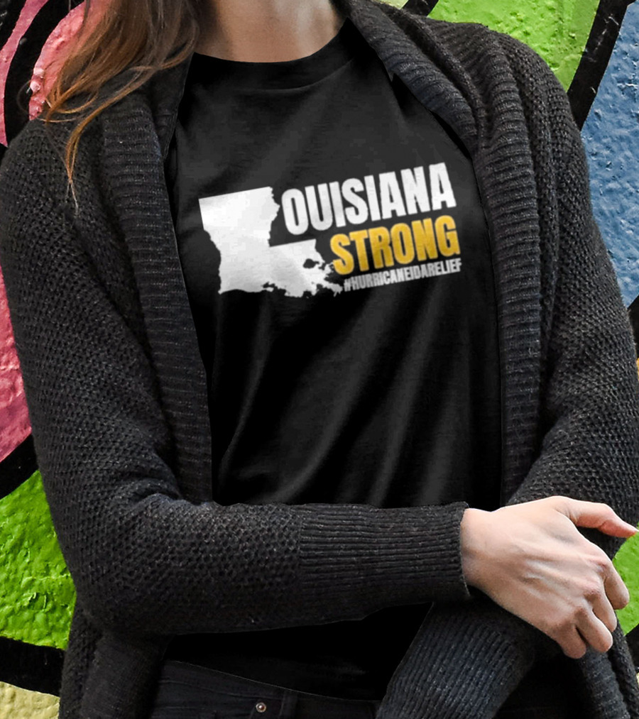 LOUISIANA STRONG HURRICANE IDA RELIEF #HURRICANEIDARELIEF T-Shirt
