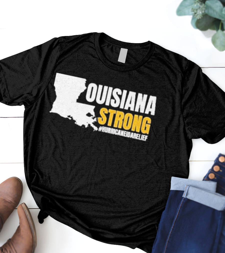 LOUISIANA STRONG HURRICANE IDA RELIEF #HURRICANEIDARELIEF T-Shirt