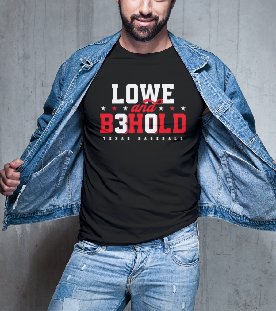 Lowe And Behold Texas Baseball Nathaniel Lowe B3hold T-Shirt