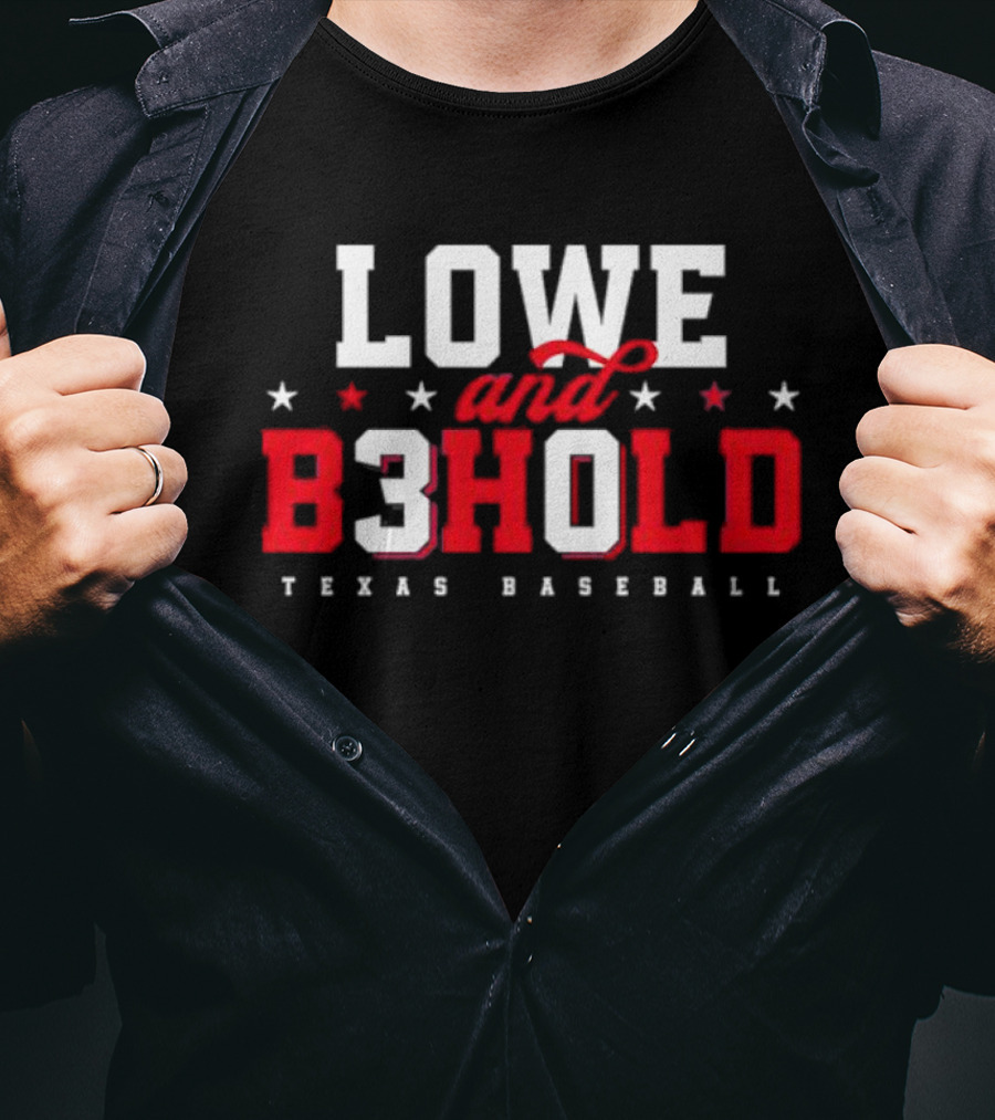 Lowe And Behold Texas Baseball Nathaniel Lowe B3hold T-Shirt