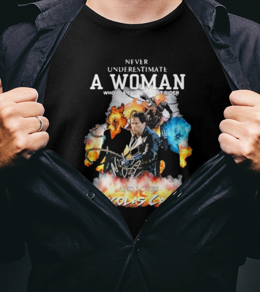 Never Underestimate A Woman Who Is A Fan Of Ghost Rider And Loves Nicolas Cage T-Shirt