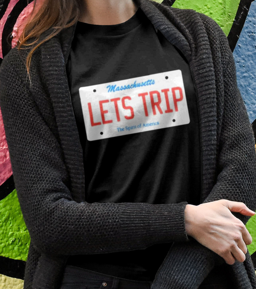 Massachusetts Let's Trip License Plate The Spirit Of America T-Shirt