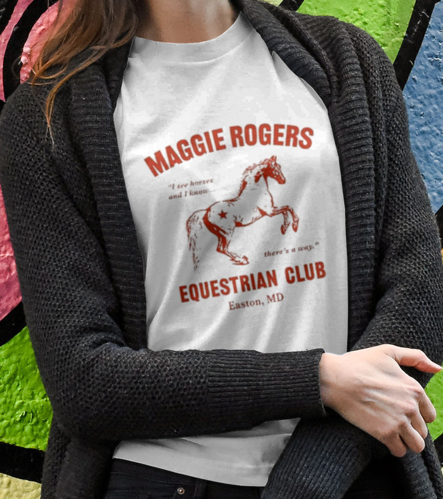 Maggie Rogers Equestrian Club Easton MD I Am Heaven And I Know. Here's A Map T-Shirt