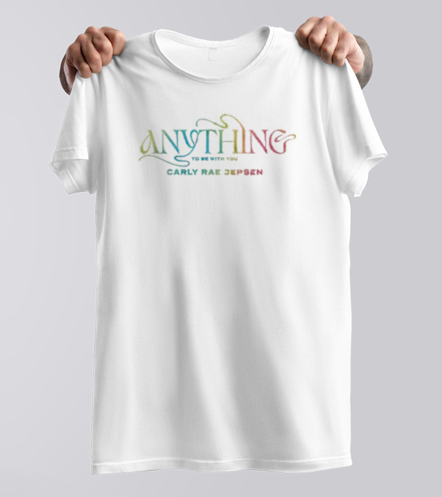 Carly Rae Jepsen Anything To Be With You Shop T-Shirt