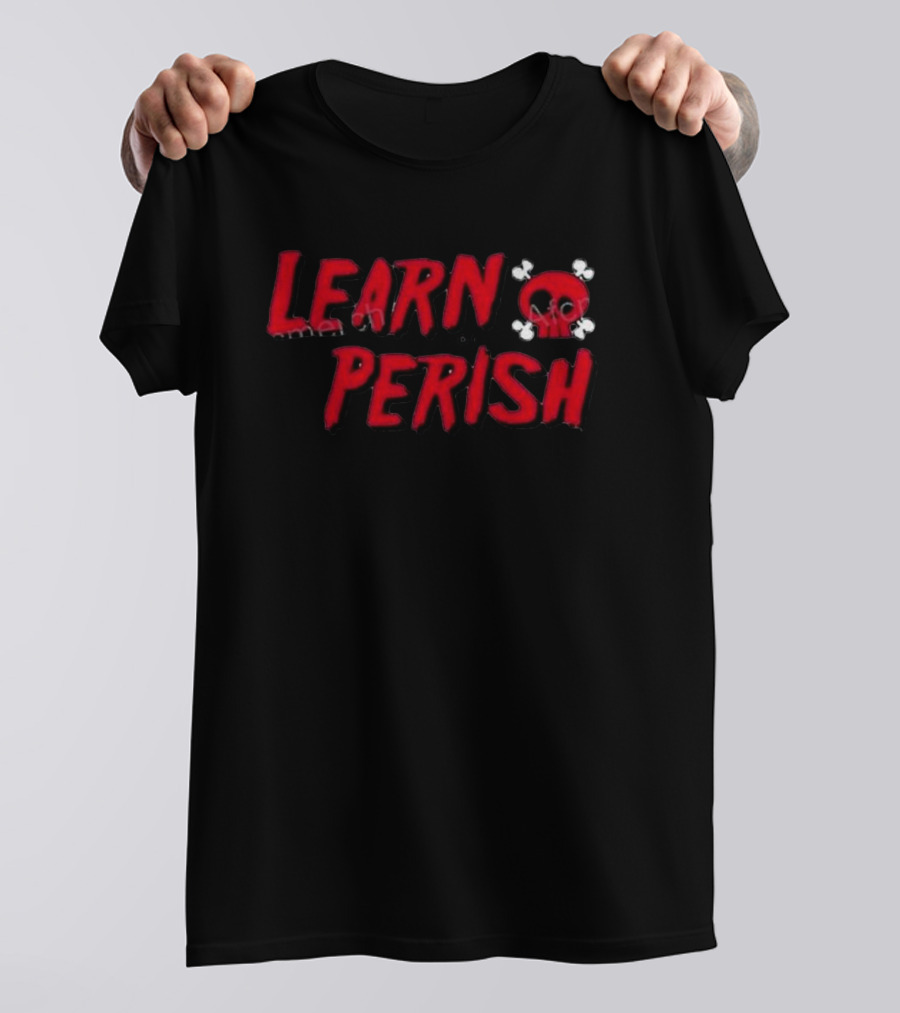 Learn Or Perish Skull Bones T-Shirt