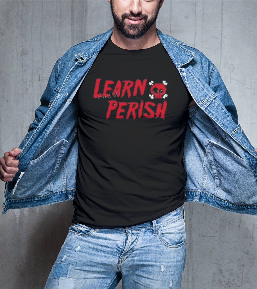 Learn Or Perish Skull Bones T-Shirt