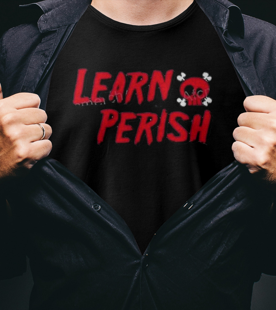 Learn Or Perish Skull Bones T-Shirt