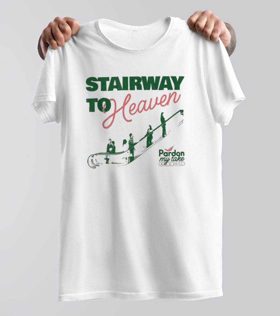 Stairway To Heaven Pardon My Take T-Shirt
