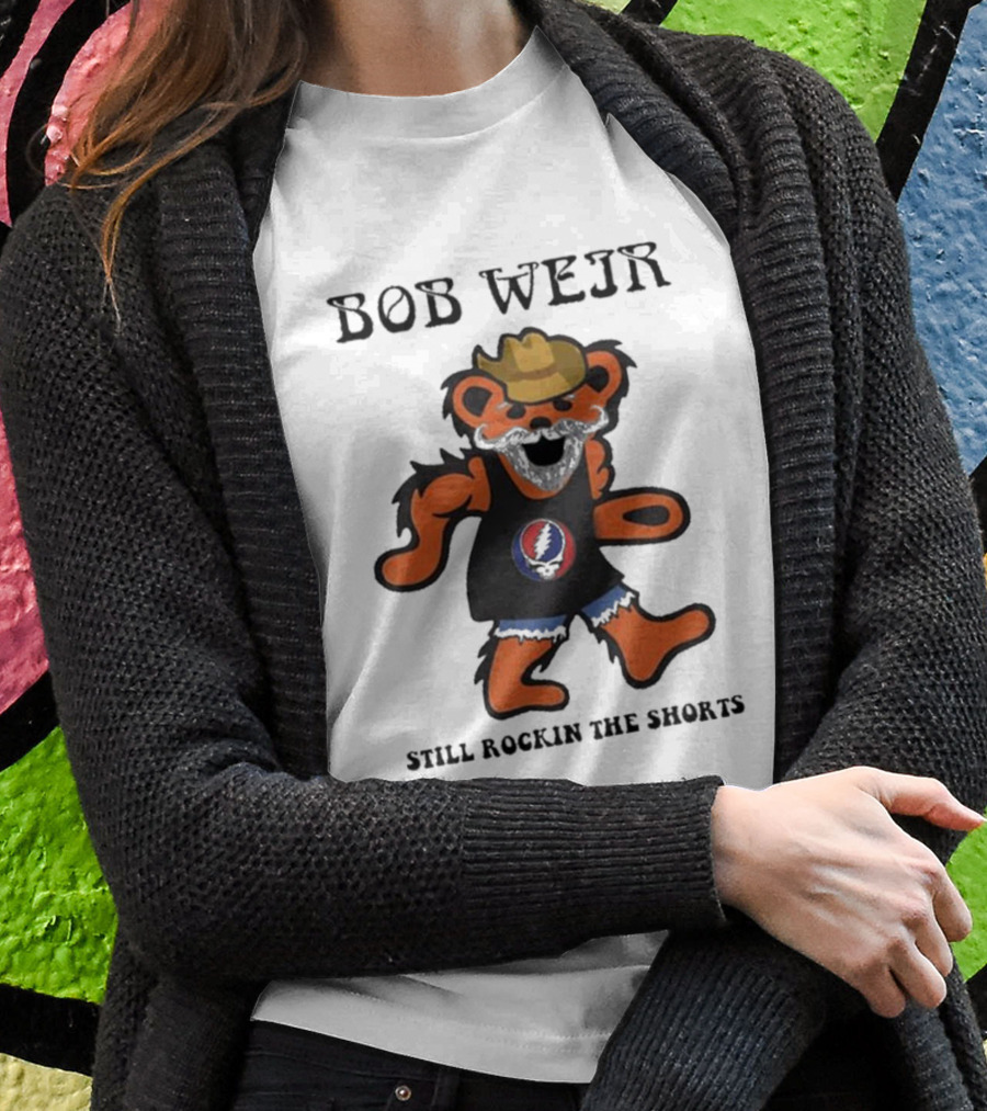 Grateful Dead Dancing Bear Bob Weir Still Rockin The Shorts T-Shirt