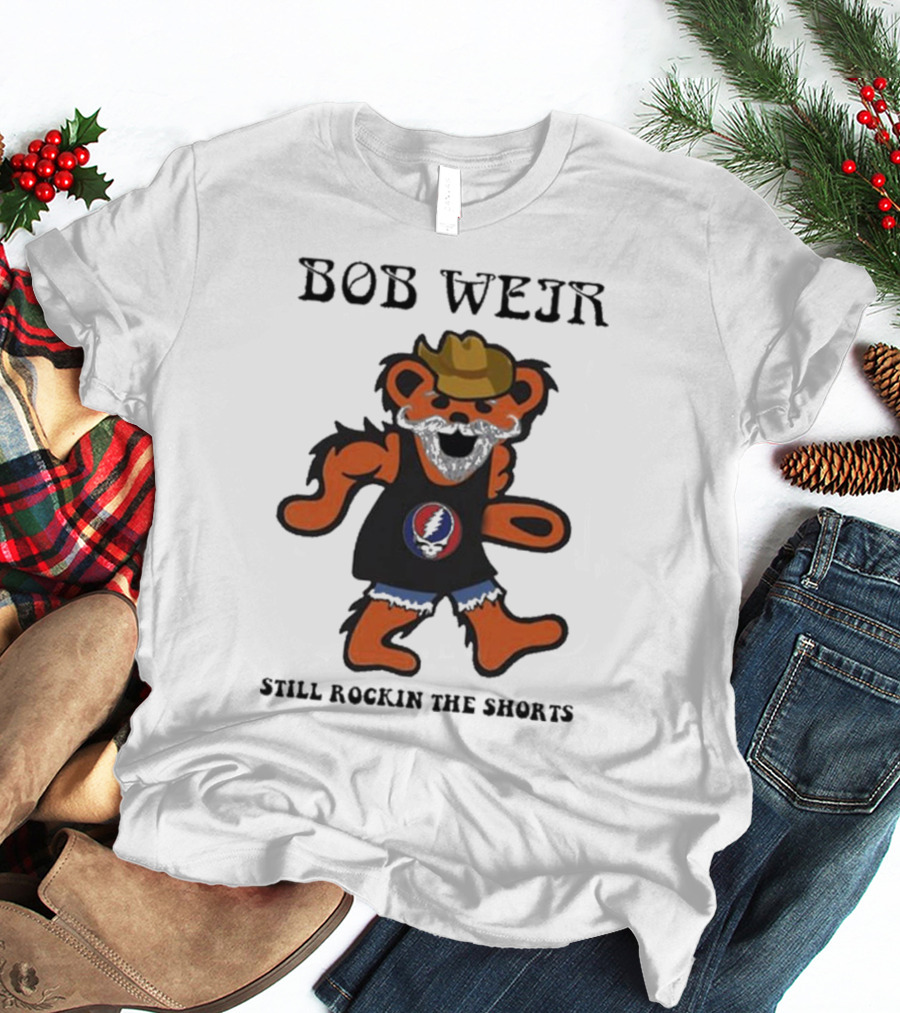 Grateful Dead Dancing Bear Bob Weir Still Rockin The Shorts T-Shirt