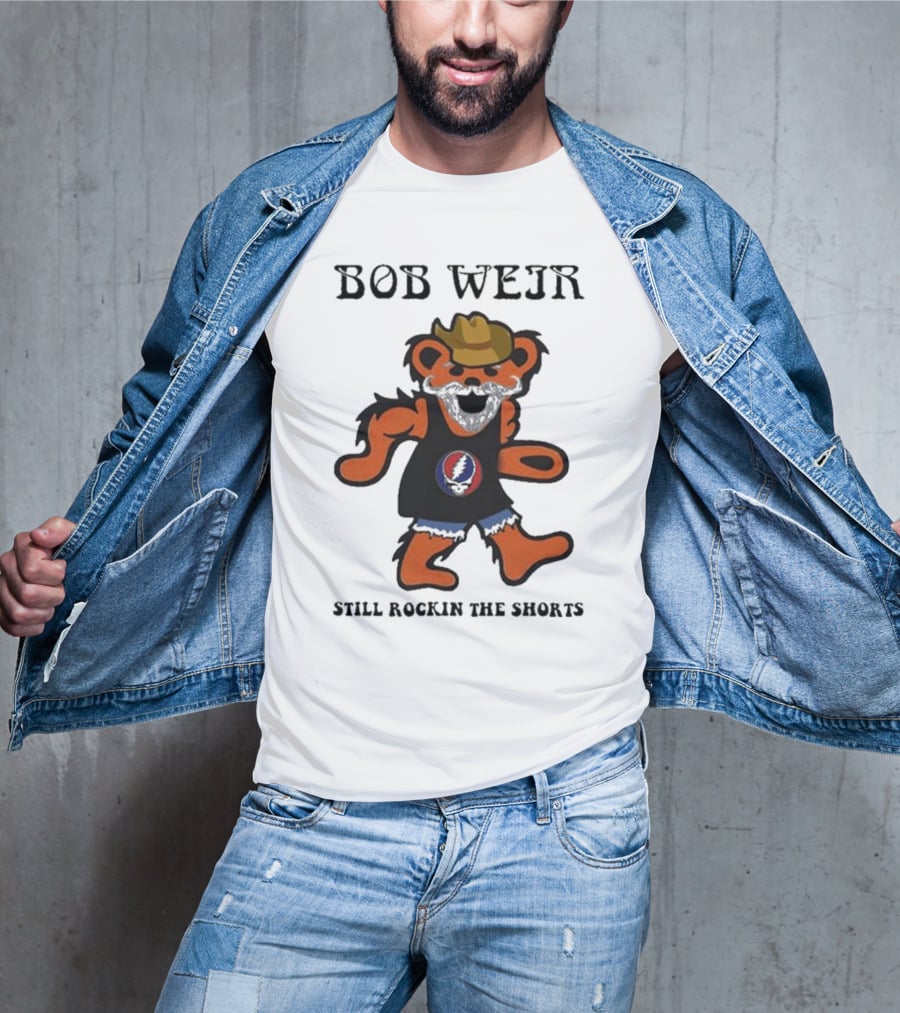 Grateful Dead Dancing Bear Bob Weir Still Rockin The Shorts T-Shirt