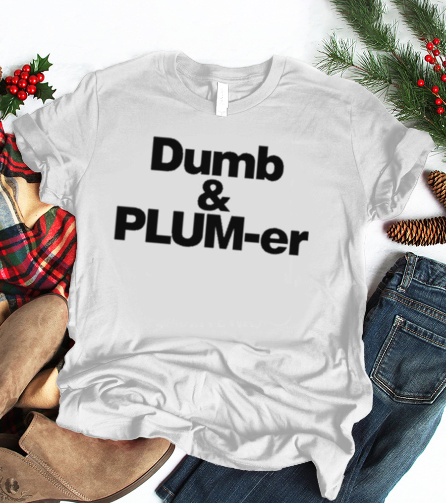 Dumb And Plumb-Er Kelsey Plum NBA Player Wordplay Merchandise T-Shirt