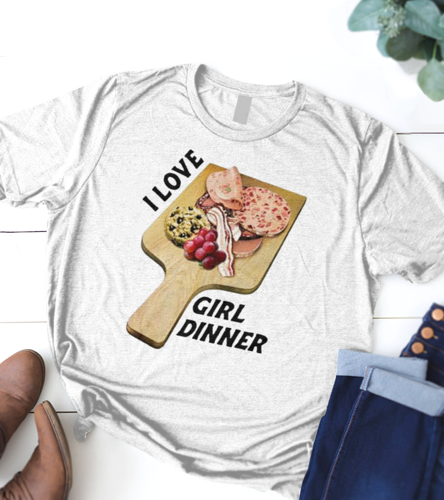 I Love Girl Dinner Charcuterie Board Aesthetic T-Shirt
