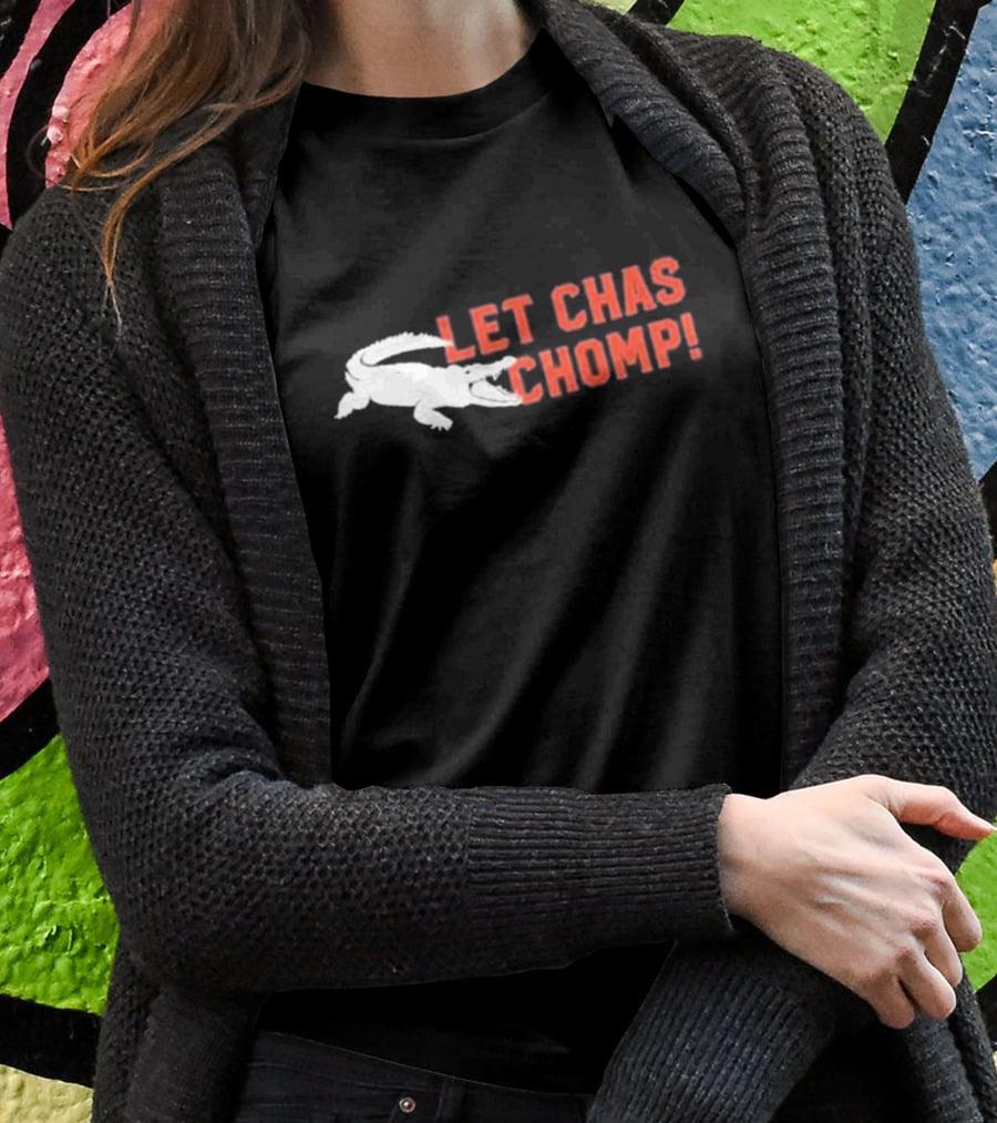 Let Chas Chomp T-Shirt