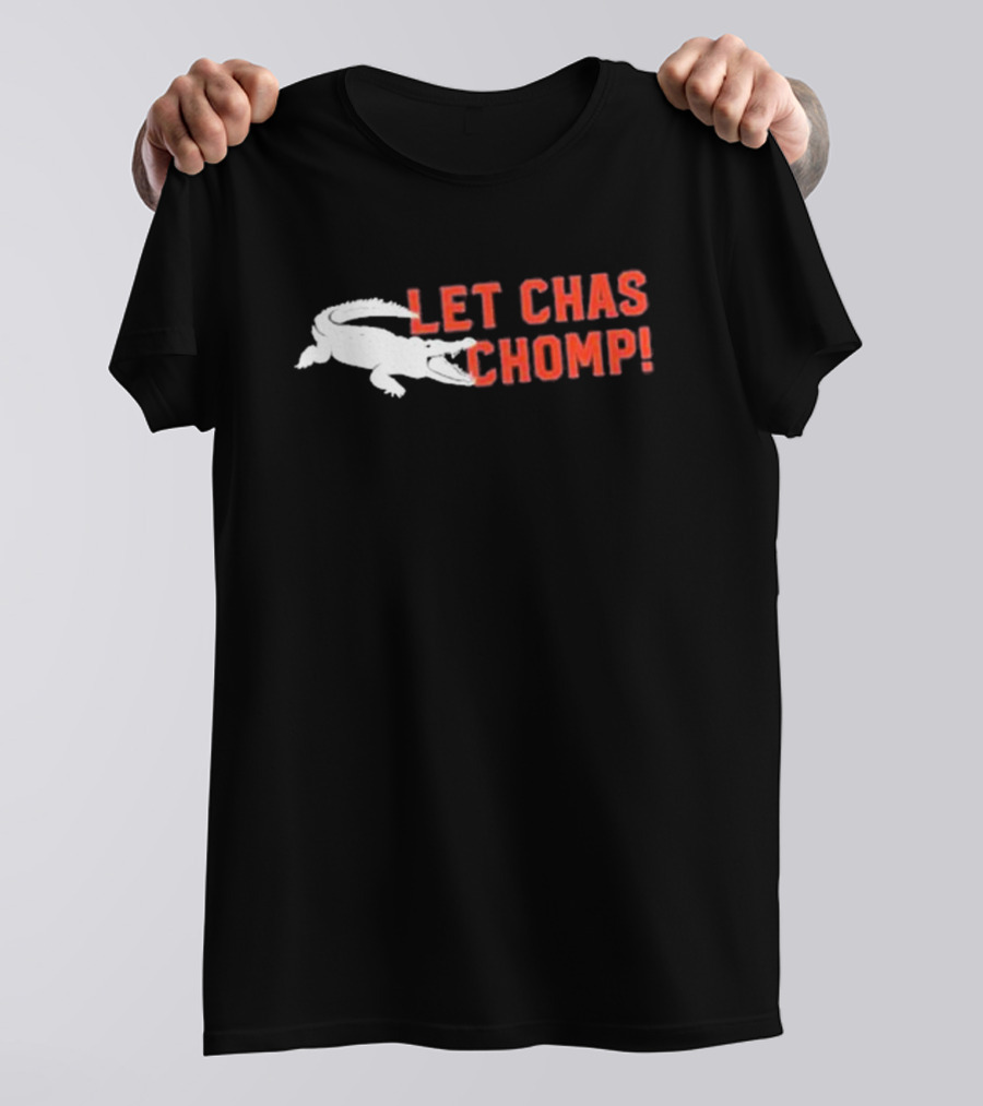 Let Chas Chomp T-Shirt