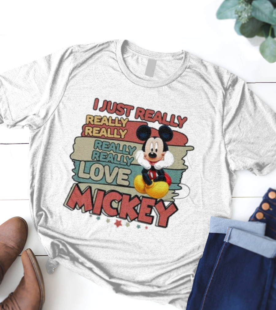 I Just Really Really Really Really Love Mickey T-Shirt