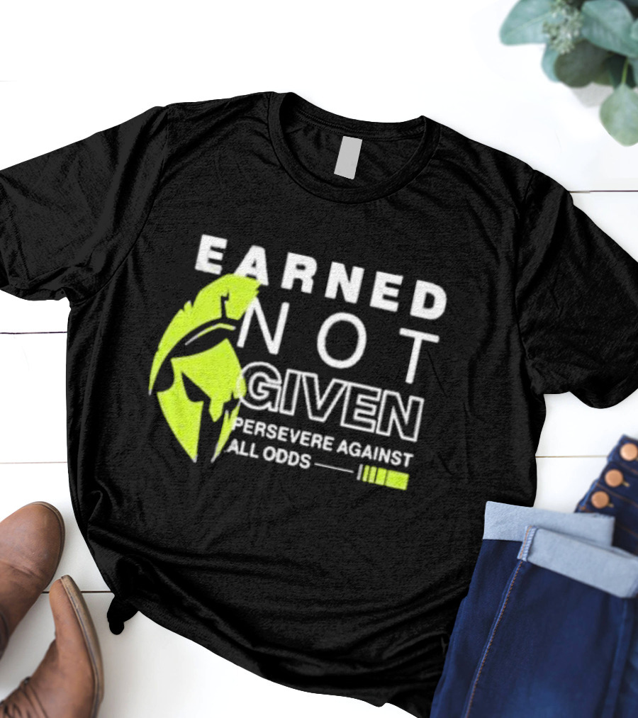Earned Not Given Persevere Against All Odds Spartan Helmet Green Accents T-Shirt