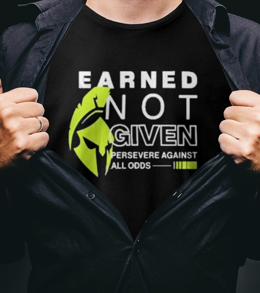 Earned Not Given Persevere Against All Odds Spartan Helmet Green Accents T-Shirt