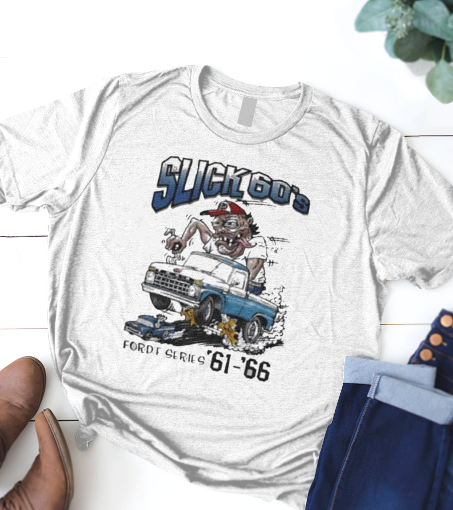 Slick 60'S Ford Series 61-66 Vintage Design Car Cartoon T-Shirt