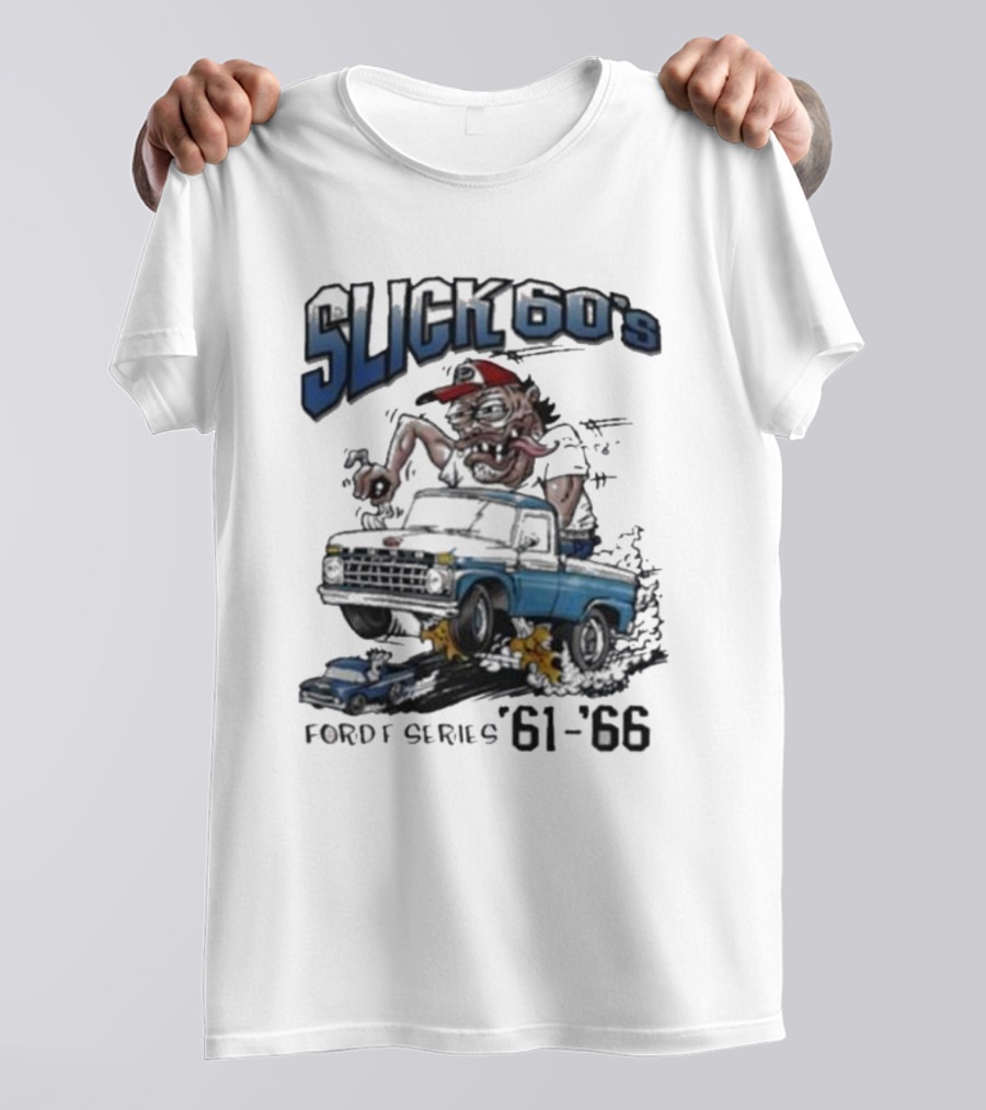 Slick 60'S Ford Series 61-66 Vintage Design Car Cartoon T-Shirt