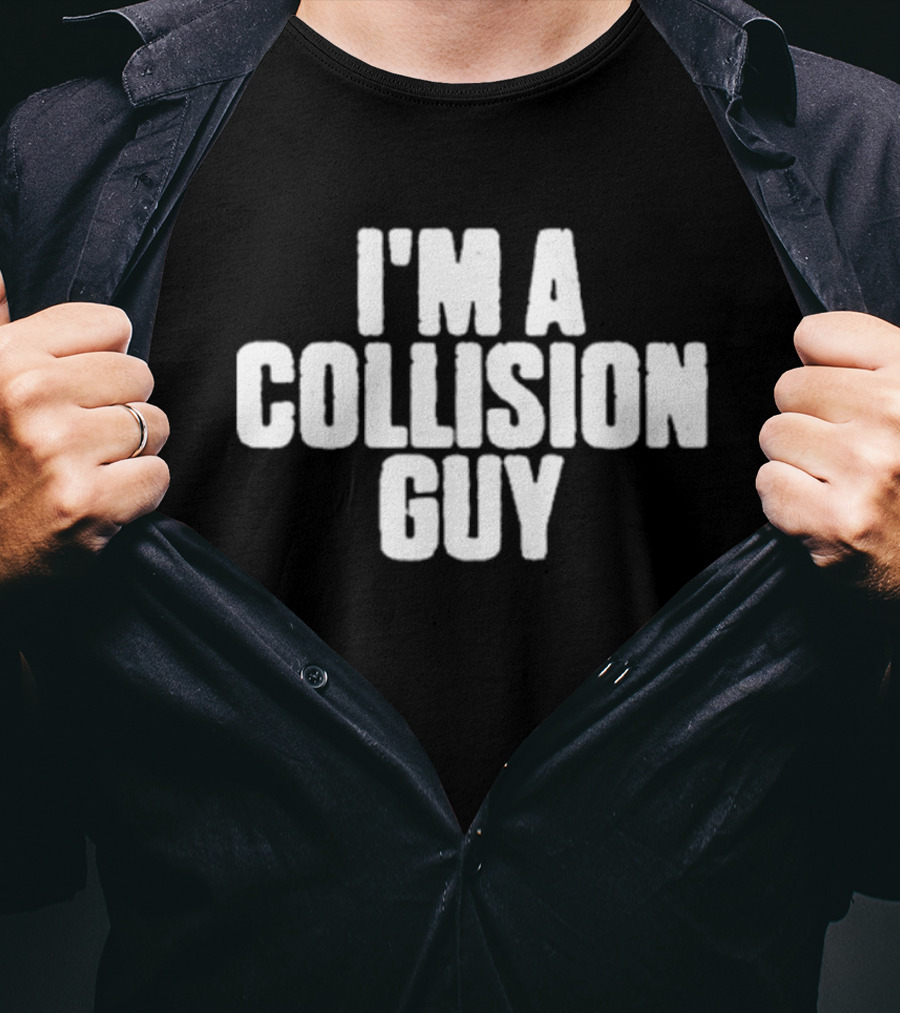 I'M A COLLISION GUY Vintage Bold Typography T-Shirt