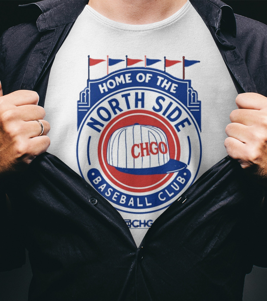 Home Of The North Side Baseball Club CHGO Logo Hat T-Shirt