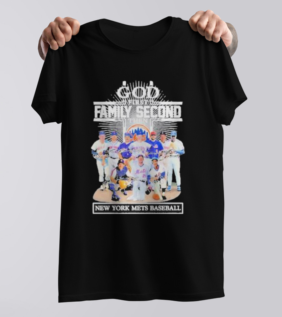 God First Family Second Then New York Mets Baseball Players Signatures T-Shirt