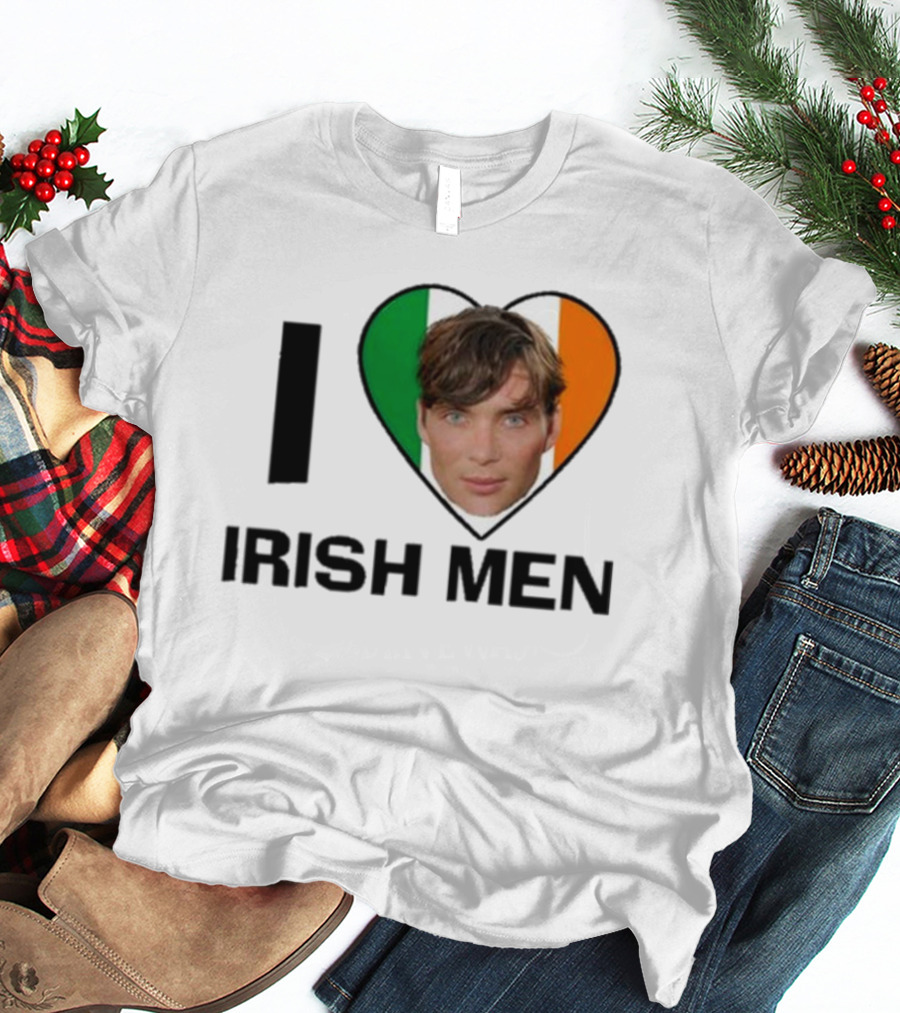 I Love Irish Men I Heart Irish Flag Cillian Murphy T-Shirt