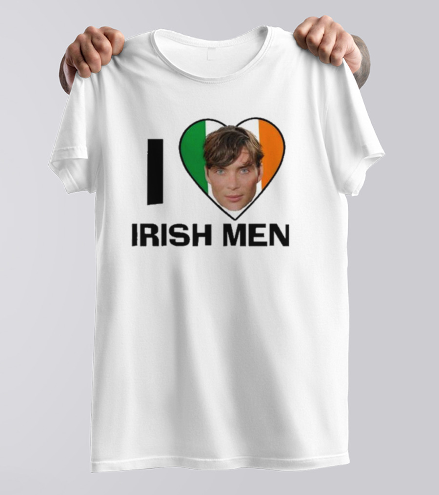 I Love Irish Men I Heart Irish Flag Cillian Murphy T-Shirt