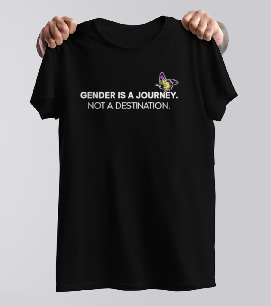 Gender Is A Journey Not A Destination Butterfly Symbol Empowerment T-Shirt