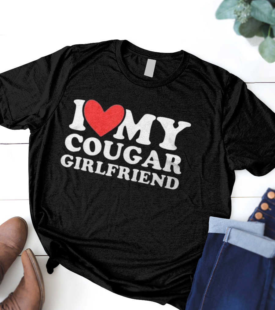 I Heart My Cougar Girlfriend Back Love My Cougar Girlfriend T-Shirt