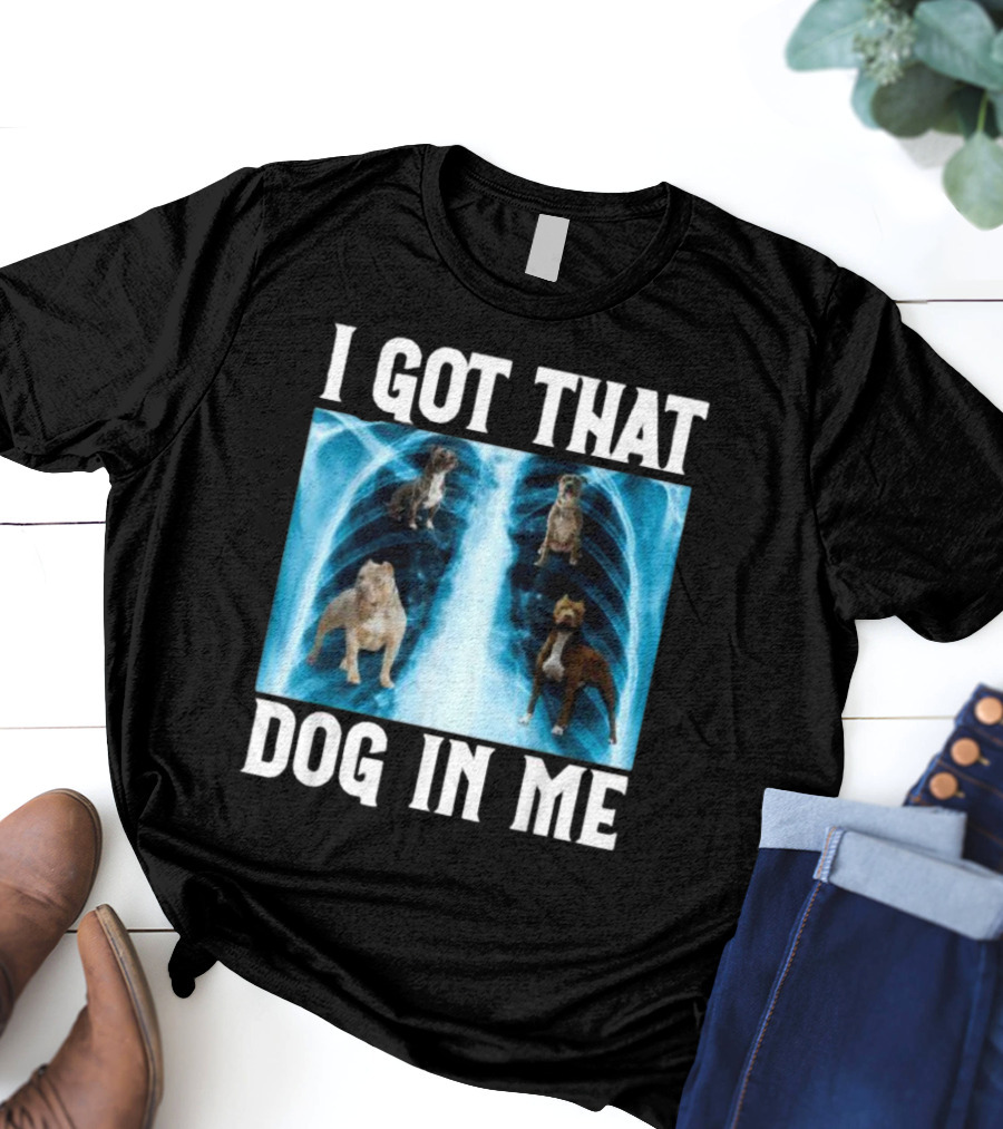 I Got That Dog In Me Xray Meme With Dogs Inside X-ray T-Shirt