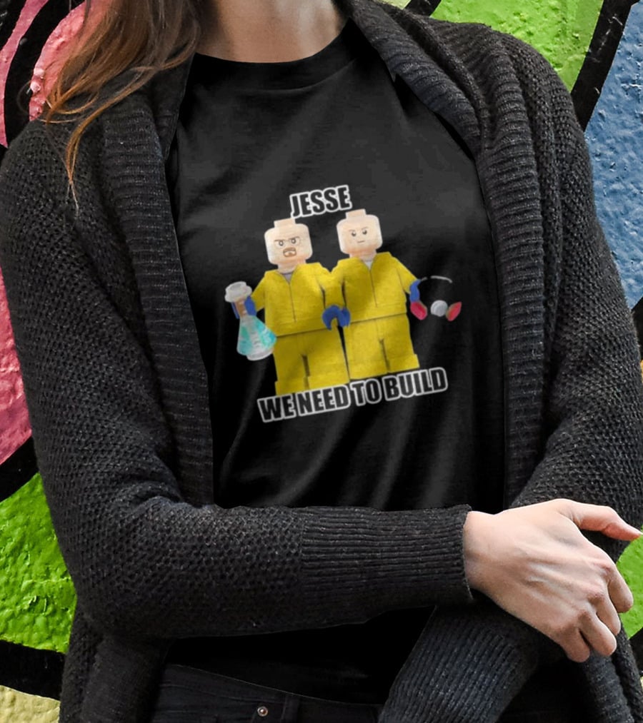 Jesse We Need To Build Mr Goofy Ahh Breaking Lego Figures T-Shirt