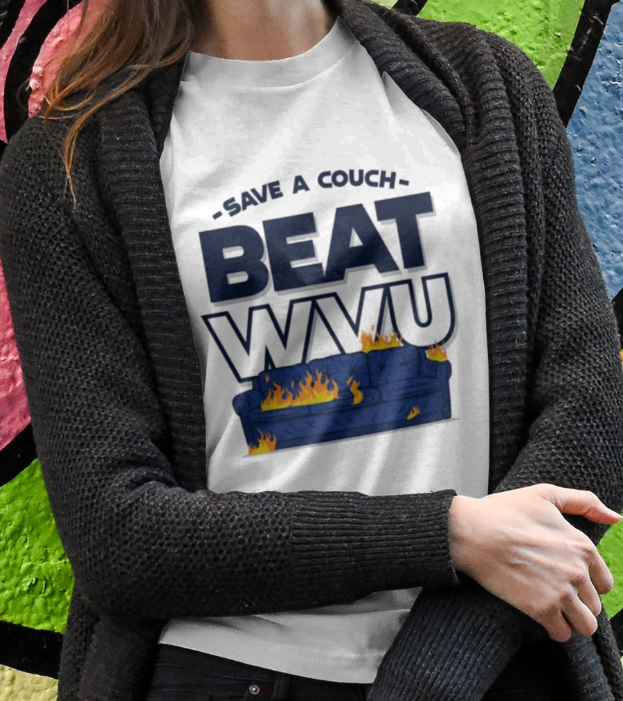 Save A Couch Beat WVU Burning Couch T-Shirt