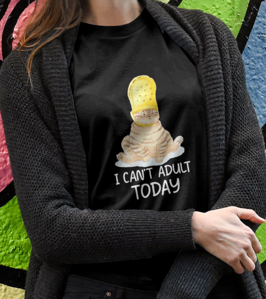 Cat Wearing Yellow Crocs I Can’t Adult Today T-Shirt