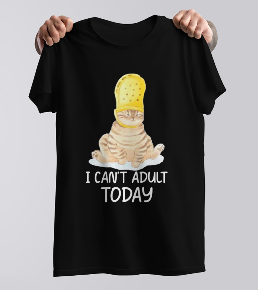 Cat Wearing Yellow Crocs I Can’t Adult Today T-Shirt