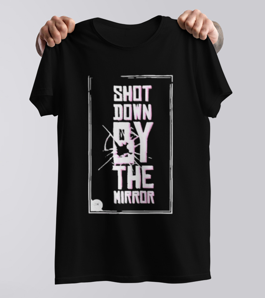 Dagames Shot Down By The Mirror Text With Bullet Hole Effect T-Shirt